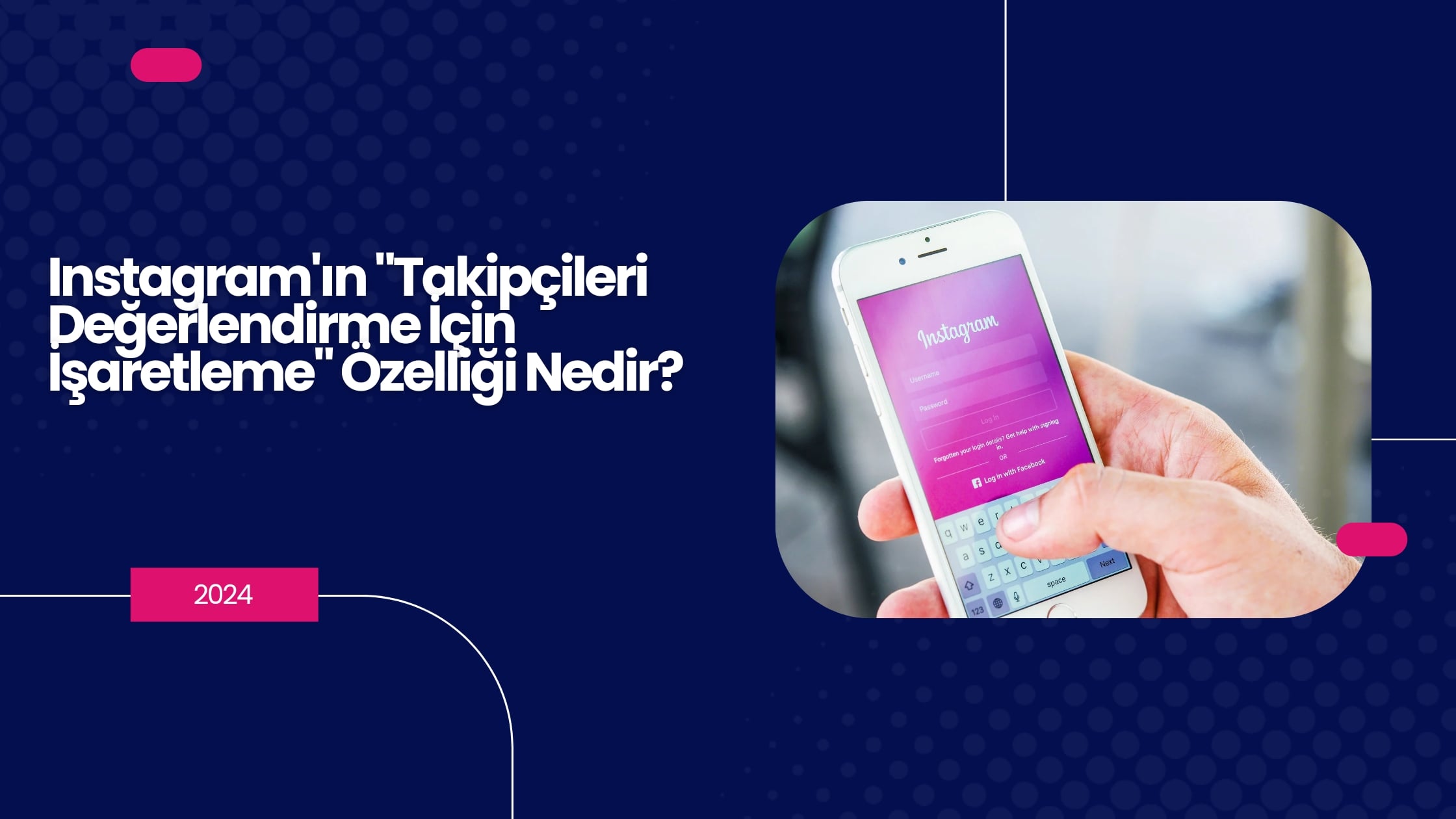 Instagram'ın "Takipçileri Değerlendirme İçin İşaretleme" Özelliği Nedir?