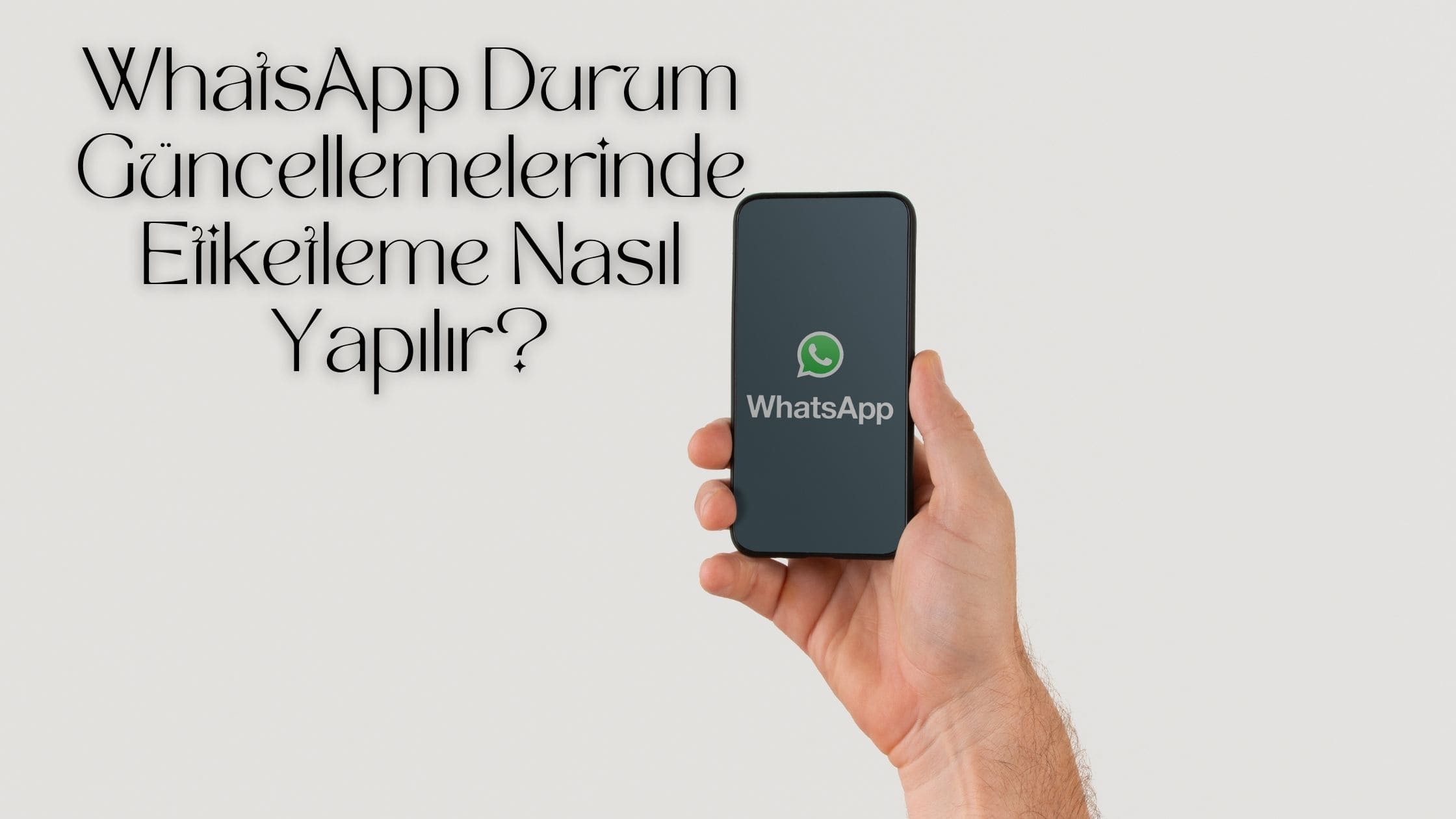 WhatsApp Durum Güncellemelerinde Etiketleme Nasıl Yapılır?