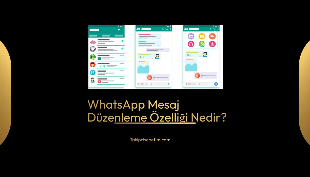 WhatsApp Mesaj Düzenleme Özelliği Nedir - 2024 Güncel Bilgi